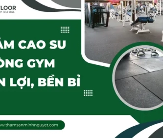 Thảm Cao Su Phòng Gym Tiện Lợi, Bền Bỉ