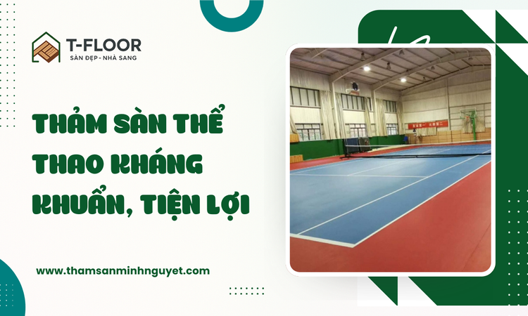 Thảm Sân Thể Thao Kháng Khuẩn, Tiện Lợi